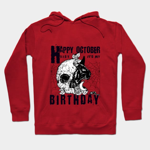 Happy October 31th it's my Birthday-Funny Halloween Hoodie by yayashop